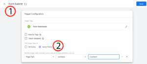 Google Tag Manager Form Submit Trigger. Triggering on forms that are present on the contact page